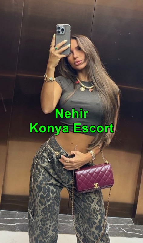 konyaescortnehir-1 Konya Escort Nehir Seni Baştan Çıkarmak Benim En Büyük Zevkim